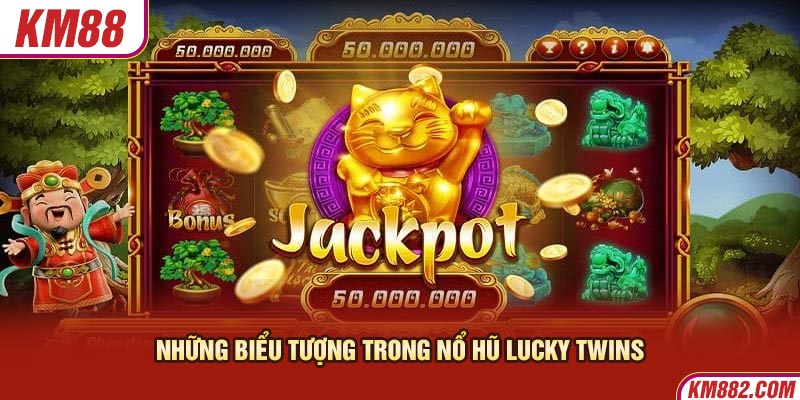 Những biểu tượng trong Nổ Hũ Lucky Twins