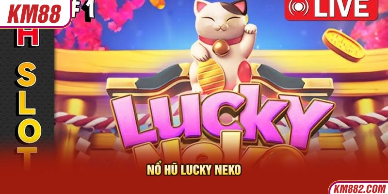 Nổ Hũ Lucky Neko hiện đang là một trò chơi được nhiều game thủ yêu thích.