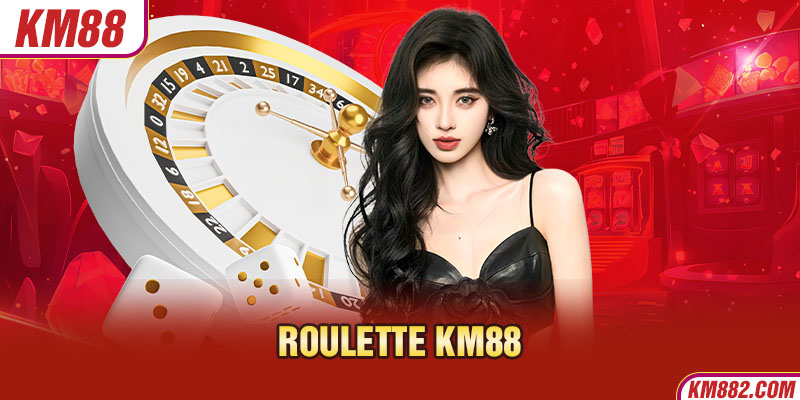 Roulette KM88 là một tựa game nổi bật và được nhiều game thủ yêu thích hiện nay.